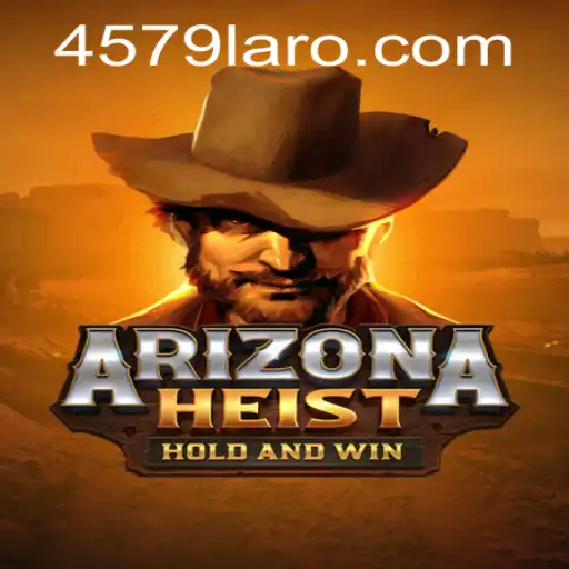 Unveiling ArizonaHeist: A New Game Experience with 4579.com